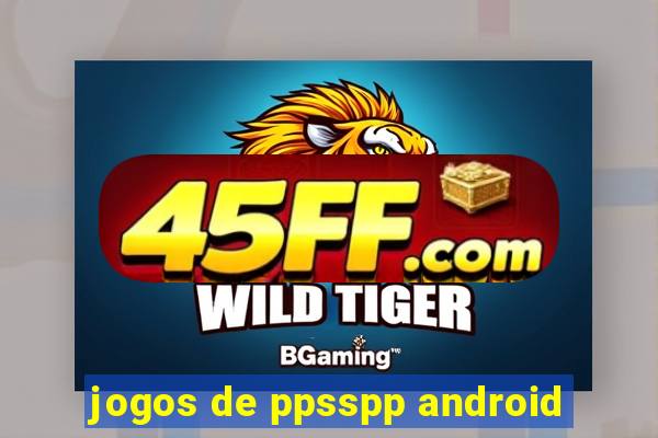 jogos de ppsspp android